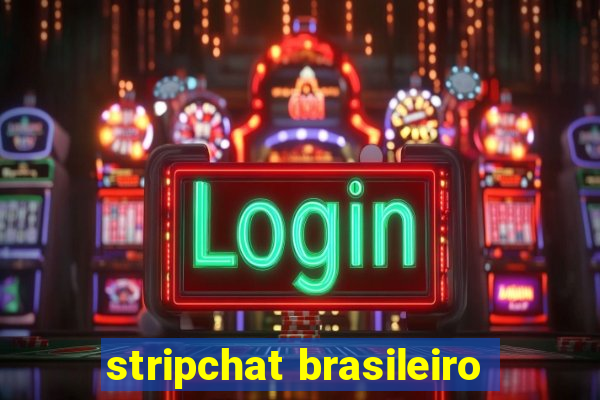 stripchat brasileiro